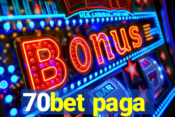 70bet paga